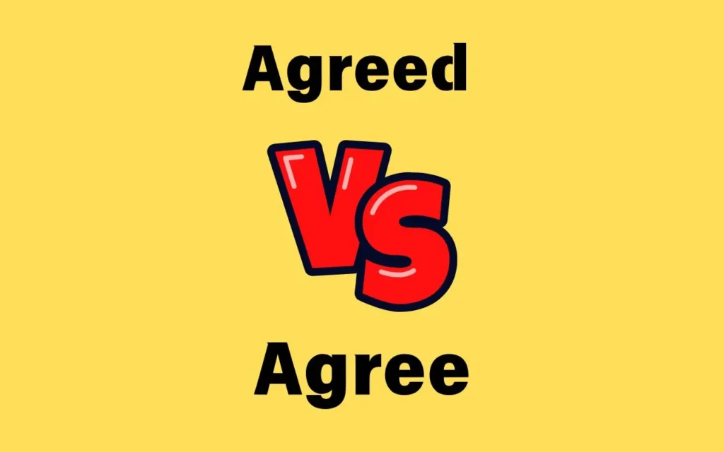 Agreed or Agree