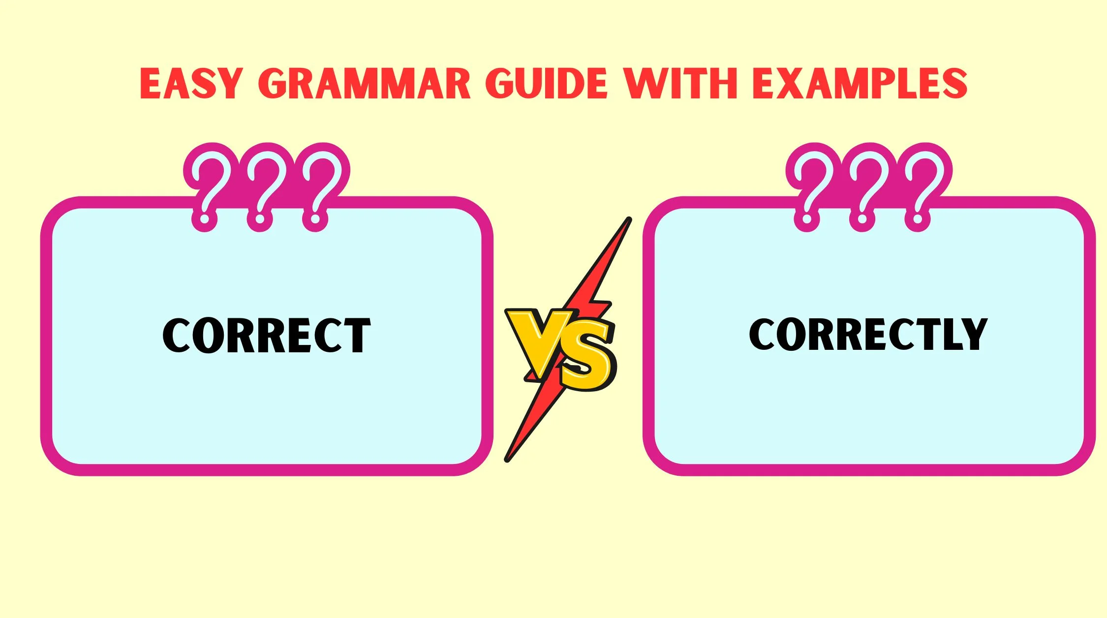Correct or Correctly