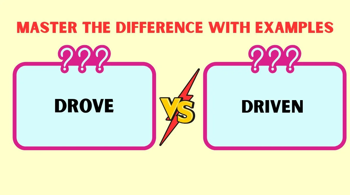 Drove or Driven