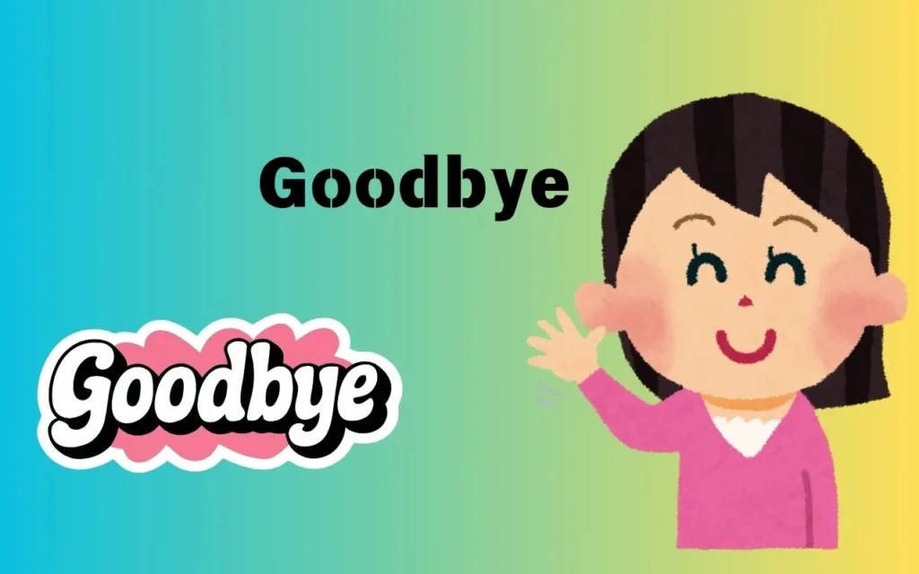 Examples of Saying Goodbye