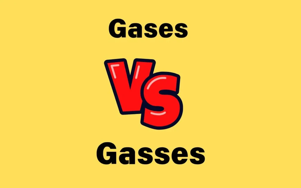 Gases or Gasses