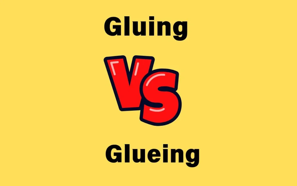 Gluing or Glueing