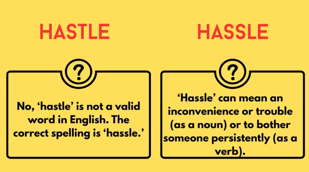 Hastle or Hassle