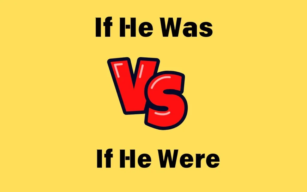 If He Was or If He Were