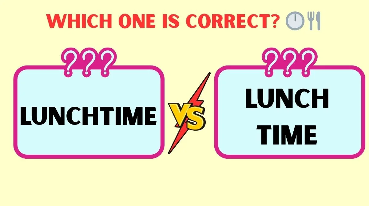 Lunchtime vs Lunch Time