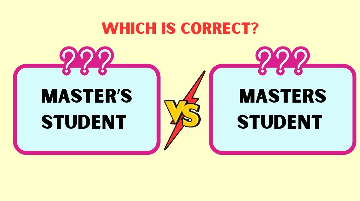 Master’s Student vs Masters Student vs MS Student