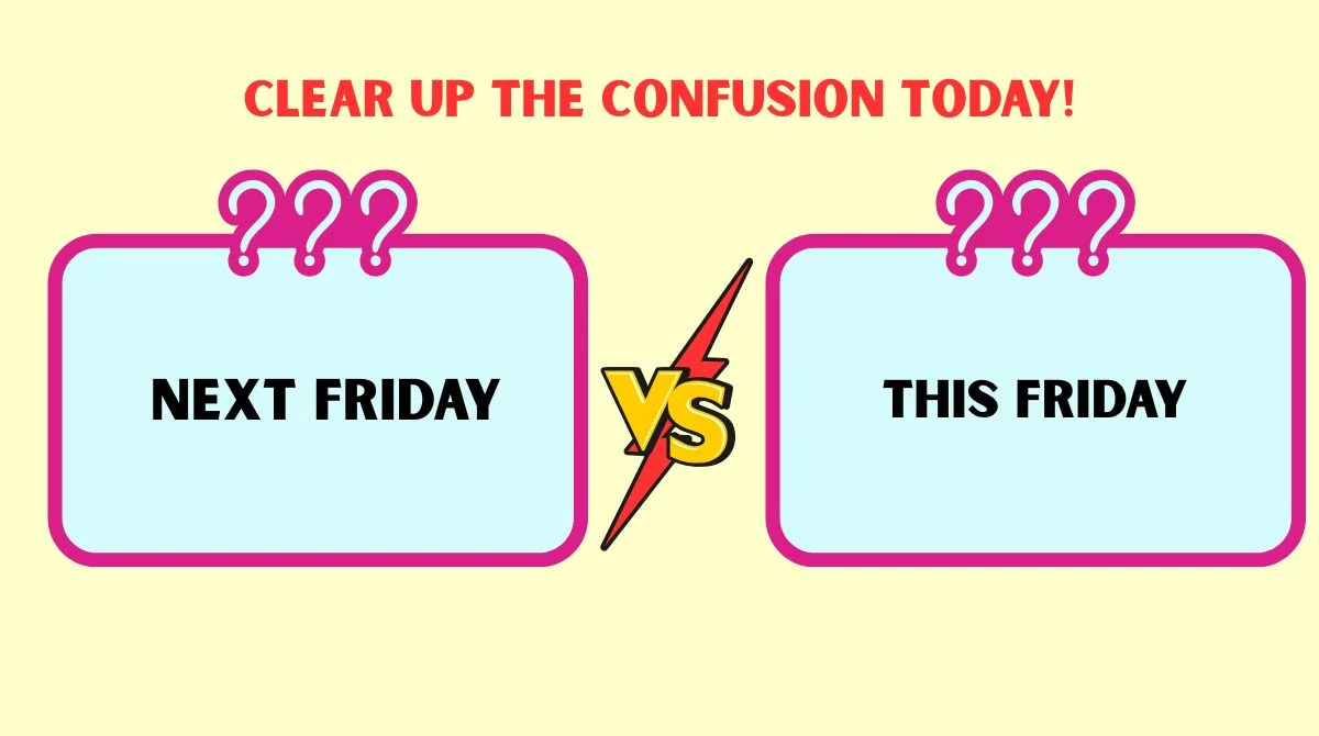 Next Friday vs This Friday