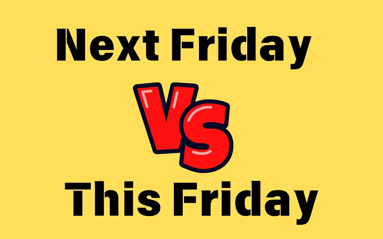 Next Friday vs This Friday