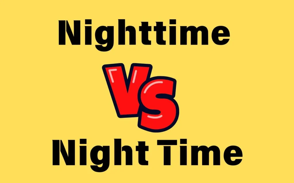 Nighttime or Night Time