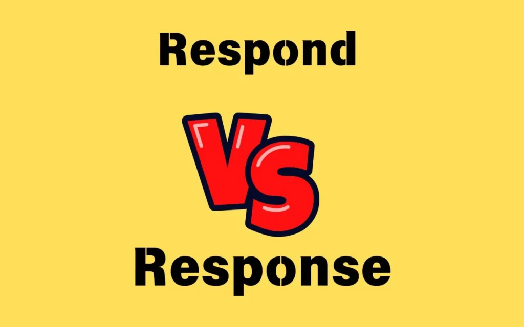 Respond or Response