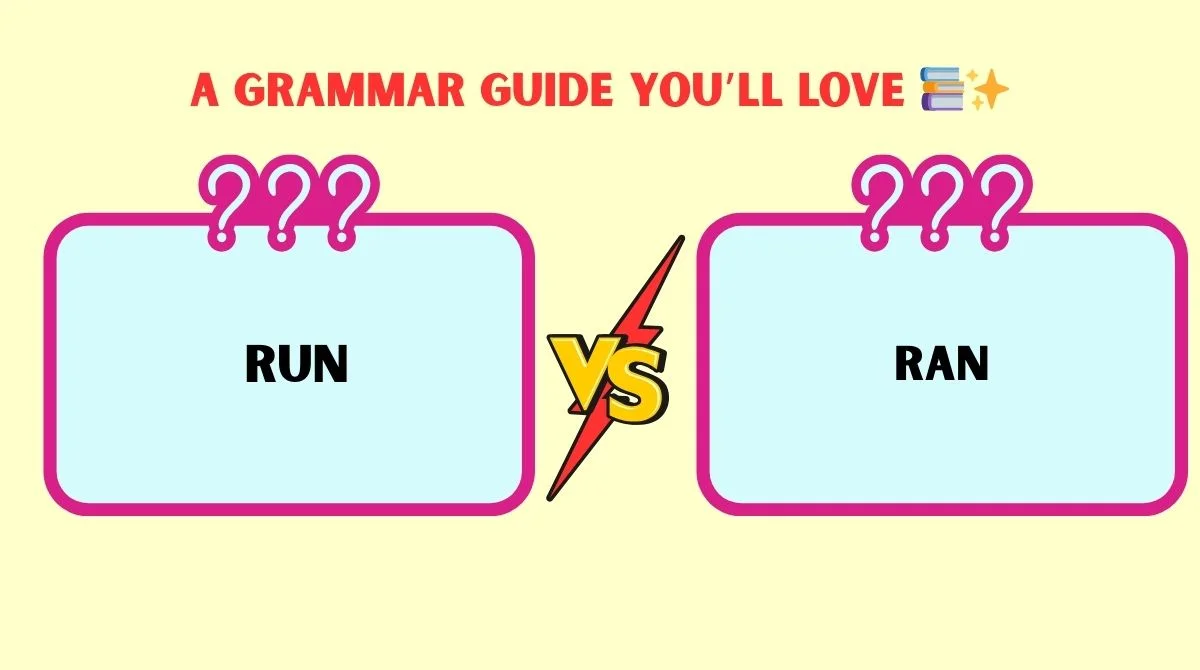 Run or Ran