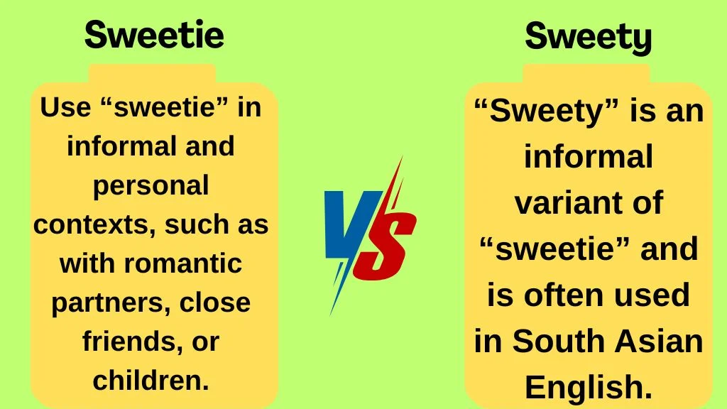 Sweetie vs Sweety