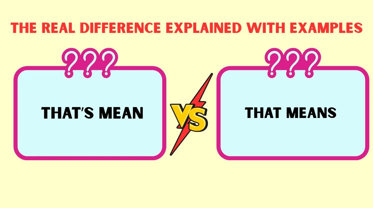 That’s Mean vs That Means