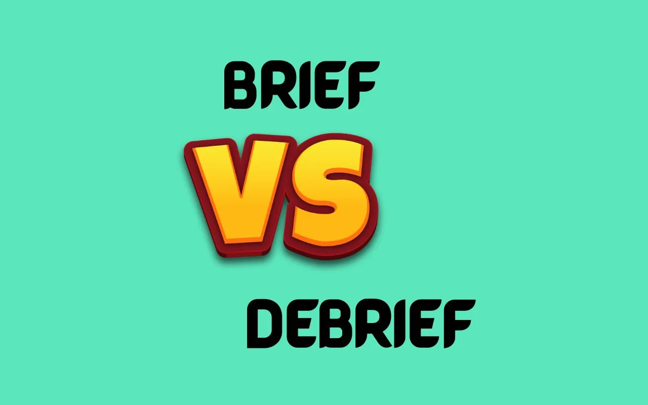 Brief vs Debrief