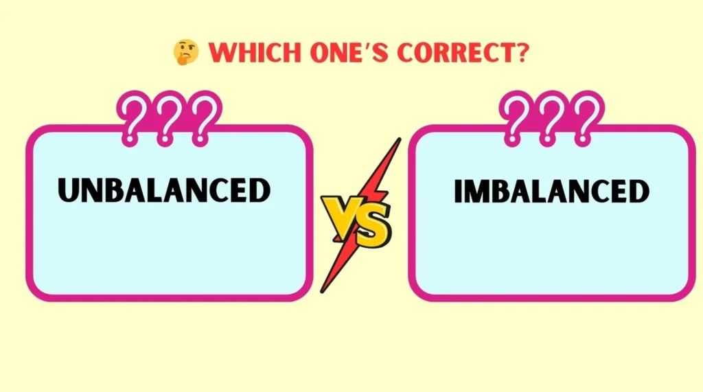 Disbalanced vs Unbalanced or Imbalanced