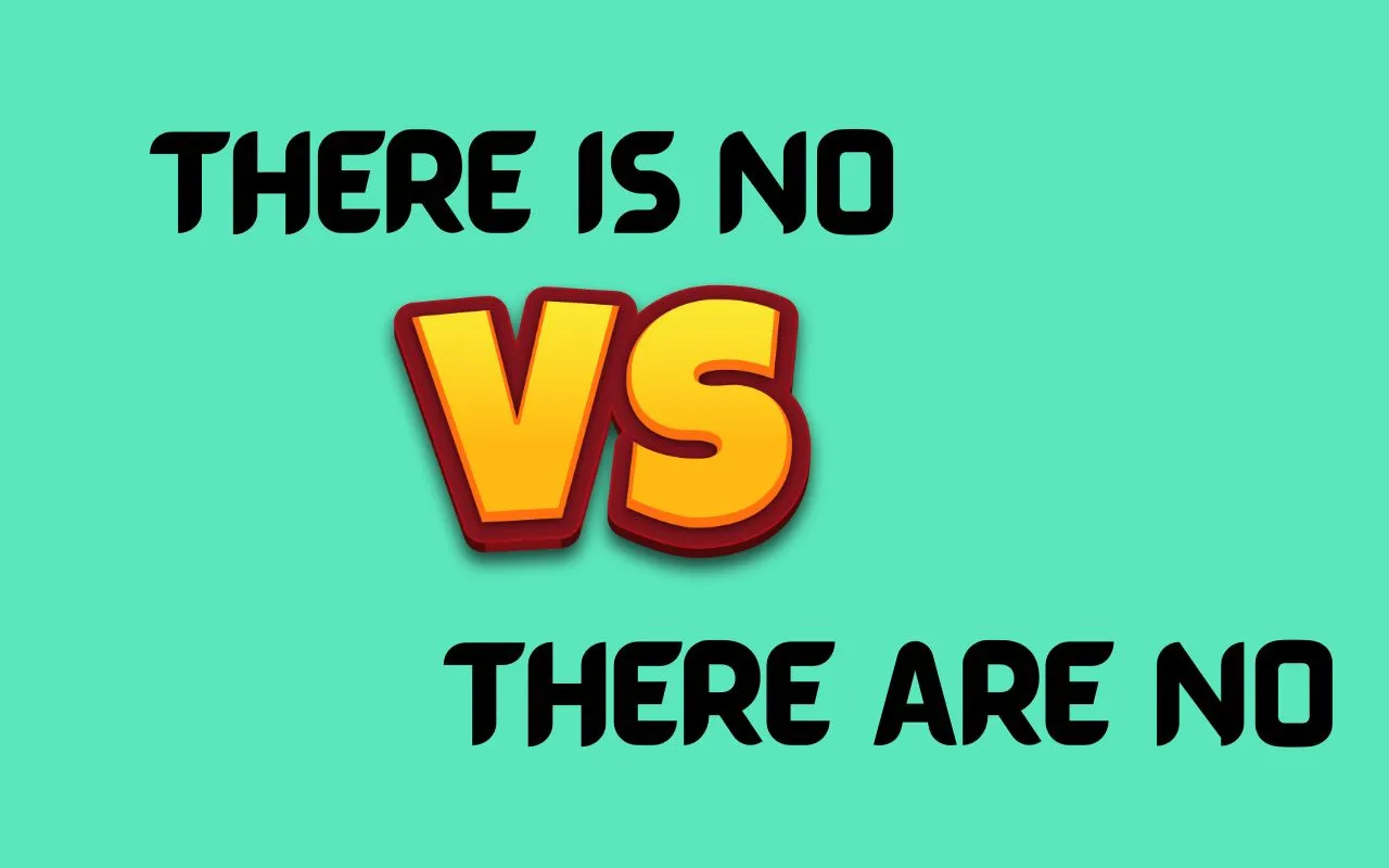 There Is No vs There Are No