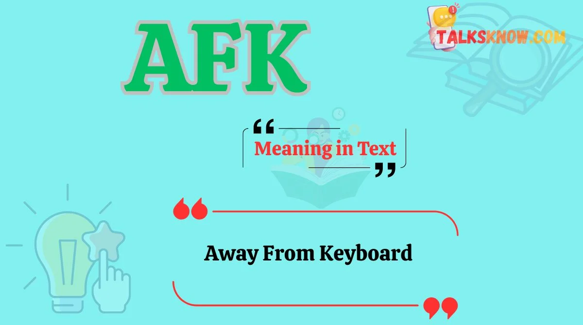 AFK Meaning in Text