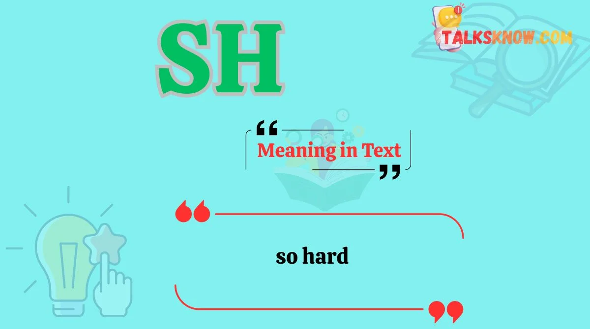 SH Meaning in Text